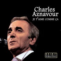 J'ai Des Millions de Rien Du Tout - Charles Aznavour