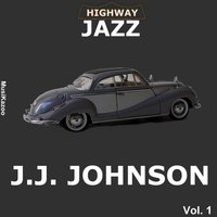 Lover Come Back to Me - J.J. Johnson, Kai Winding, Kenny Clarke