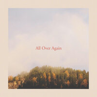 All Over Again - khai dreams