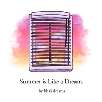 Summer Is Like a Dream - khai dreams