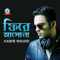 Fire Ashona - Habib Wahid