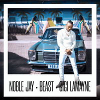 We On - Noble Jay, BEAST, Gigi Lamayne