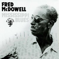 Louise - Fred McDowell