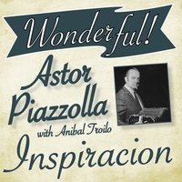 En Esta Tarde Gris - Astor  Piazzolla, Aníbal Troilo Y Su Orquesta Típica