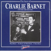 Clap Hands! Here, Comes Charlie! - Charlie Barnet, Charlie Barnet and His Orchestra