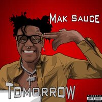 Tomorrow - Mak Sauce