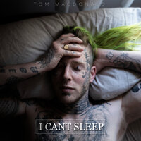 I Can't Sleep - Tom MacDonald