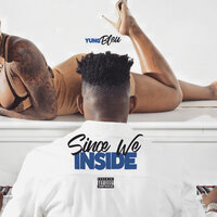 Since We Inside - Yung Bleu, Brandon Abner