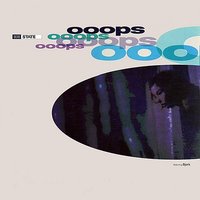 Ooops - 808 State, Björk, Eric Kupper