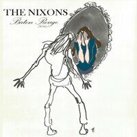 Baton Rouge - The Nixons