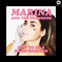 How to Be a Heartbreaker - MARINA, Almighty