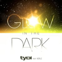 Glow in the Dark - tyDi