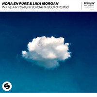In The Air Tonight - Nora En Pure, Lika Morgan, Croatia Squad