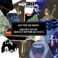 Sun Hits The Sky - Supergrass, Bentley Rhythm Ace