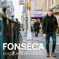 Lo Que Ayer Era Normal - Fonseca