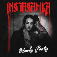 Bloody Party - INSTASAMKA