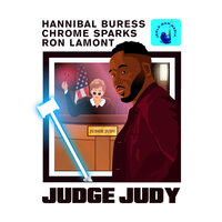 Judge Judy - Chrome Sparks, Hannibal Buress, Ron Lamont