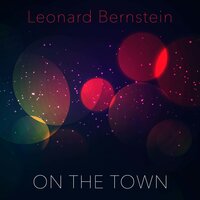 Lonely Town - Leonard Bernstein