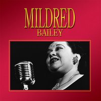 Can't We Be Friends - Mildred Bailey