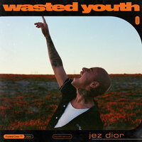 Wasted Youth - Jez Dior