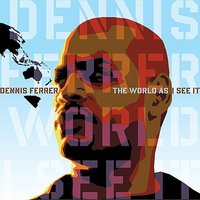 Touched the Sky - Dennis Ferrer