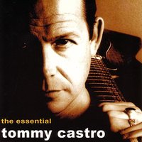 The Girl Can't Help It - Tommy Castro