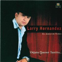 La Maruchan - Larry Hernandez