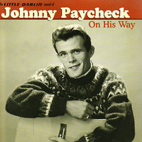 If You Should Come Back Today - Johnny Paycheck