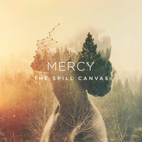 Mercy - The Spill Canvas