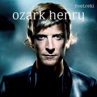 A Night Sea Journey - Ozark Henry