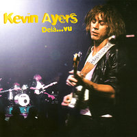 Champagne and Valium - Kevin Ayers