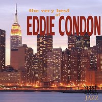 How Come You Do Me Like You Do Me - Eddie Condon