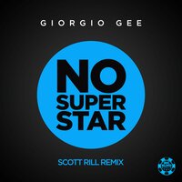 No Superstar - Giorgio Gee, Scott Rill