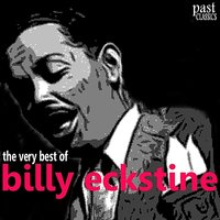 Everthing I Have Is Yours - Billy Eckstine