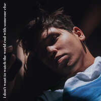 i don't want to watch the world end with someone else - 