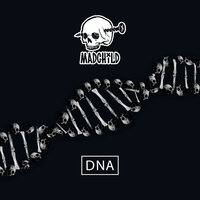 DNA - Madchild