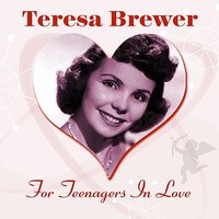 If I Were a Train - Teresa Brewer