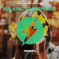 Walking To Happiness - Soul Player, André Paiva