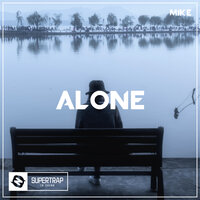 Alone - Mike, Super Trap Records