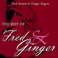 Cheek to Cheek (From Top Hat) - Fred Astaire, Ginger Rogers