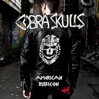 One Day I'll Never - Cobra Skulls