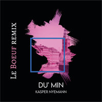 Du' Min - Kasper Nyemann, Le Boeuf