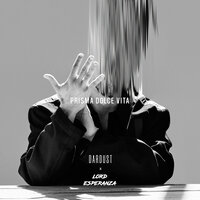 Prisma Dolce Vita - Dardust, Lord Esperanza
