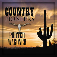 I Can't Live With You - I Can't Live Without You - Porter Wagoner