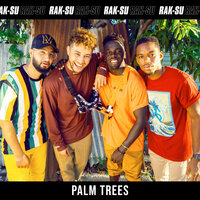 Palm Trees - Rak-Su