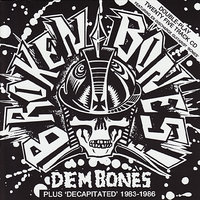 Never Say Die - Broken Bones
