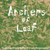 Talking Over Talk - Archers of Loaf
