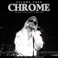 Chrome - Paloma Ford