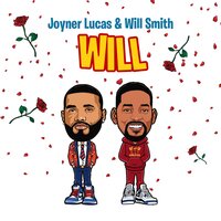 Will - Joyner Lucas, Will Smith