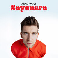 Sayonara - Max Frost